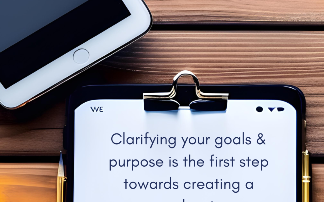 Clarifying your goals and purpose is the first step towards creating a podcast by Denise Griffitts