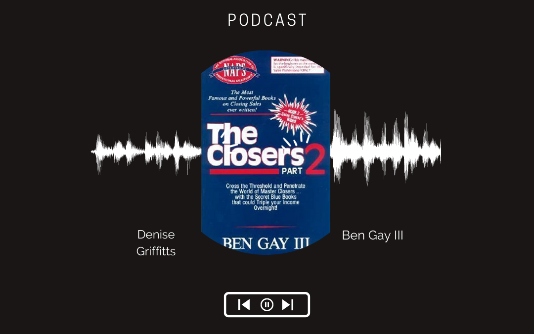 Sales – the Good-Night Kiss Close with Ben Gay III and Denise Griffitts