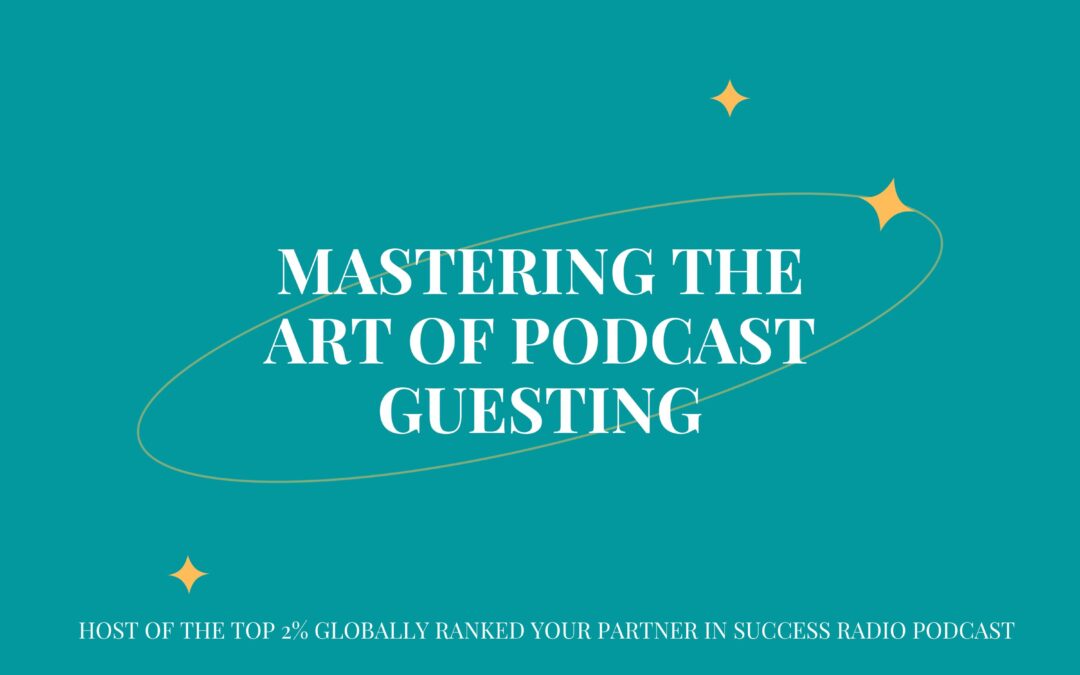 Mastering the Art of Podcast Guesting by Denise Griffitts